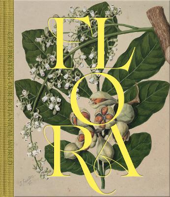 Flora: Celebrating Our Botanical World - Lehnebach, Carlos (Editor), and Regnault, Claire (Editor), and Rice, Rebecca (Editor)