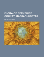 Flora of Berkshire County, Massachusetts - Hoffmann, Ralph