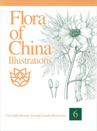 Flora of China Illustrations, Volume 6: Caryophyllaceae Through Lardizabalaceae