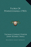 Flora Of Pennsylvania (1903)