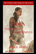 Flora, the Woman of the Knives: The Woman Who Took on the Mafia