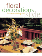 Floral Decorations for Entertaining with Style
