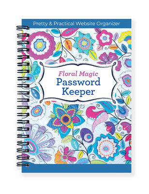 Floral Magic Password Keeper: Pretty & Practical Website Organizer - Louie, Deborah