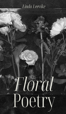 Floral Poetry - Leevike, Linda