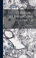 Flore gnrale de l'Indo-Chine Volume t.4