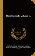 Flore M?dicale, Volume 4...