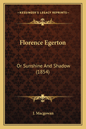 Florence Egerton: Or Sunshine and Shadow (1854)