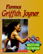 Florence Griffith Joyner: Dazzling Olympian - Aaseng, Nathan