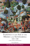 Florence in the Age of the Medici and Savonarola, 1464-1498: A Short History with Documents