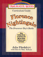 Florence Nightingale Curriculum Guide: The Drummer Boy's Battle - Pferdehirt, Julia, and Jackson, Dave, and Jackson, Neta