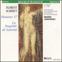 Florent Schmitt: La Tragdie de Salom; Psaume 47 - Guy Comentale (violin); Jacques Prat (violin); Jean-Louis Gil (organ); Sharon Sweet (soprano);...
