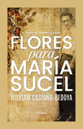 Flores para Mara Sucel