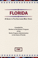 Florida: A Guide To The Southern Most State
