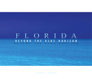 Florida . . . Beyond the Blue Horizon