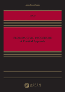 Florida Civil Procedure: A Practical Approach