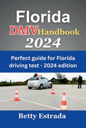 Florida DMV Handbook 2024: Perfect guide for Florida driving test - 2024 edition