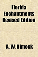 Florida Enchantments Revised Edition