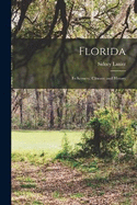 Florida: Its Scenery, Climate, and History