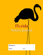 Florida Notary Journal: A Professional FL Notary Logbook With Flamingo Cover and Large Writing Areas