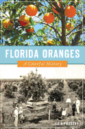 Florida Oranges: A Colorful History