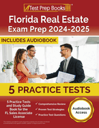 Florida Real Estate Exam Prep 2024-2025: 5 Practice Tests and Study Guide Book for the FL Sales Associate License [Audiobook Access]