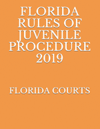 Florida Rules of Juvenile Procedure 2019