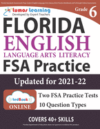 Florida Standards Assessments Prep: Grade 6 English Language Arts Literacy (Ela) Practice Workbook and Full-Length Online Assessments: FSA Study Guide