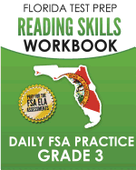 FLORIDA TEST PREP Reading Skills Workbook Daily FSA Practice Grade 3: Preparation for the Florida Standards Assessments (FSA)