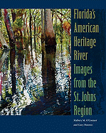 Florida's American Heritage River: Images from the St. Johns Region