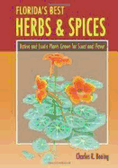 Florida's Best Herbs and Spices: Native and Exotic Plants Grown for Scent and Flavor
