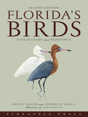 Florida's Birds: A Field Guide and Reference - Maehr, David S, and Kale, Herbert W