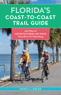 Florida's Coast-To-Coast Trail Guide: 250-Miles of C2c Bicycle Rides and Walks- Titusville to St. Petersburg
