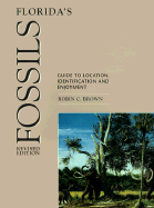 Florida's Fossils: Guide to Location, Identification, and Enjoyment