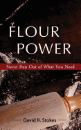 Flour Power: Never Run Out of What You Need