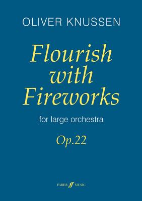 Flourish with Fireworks: Full Score - Knussen, Oliver (Composer)