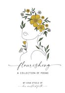Flourishing: A Collection Of Poems