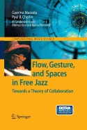 Flow, Gesture, and Spaces in Free Jazz: Towards a Theory of Collaboration