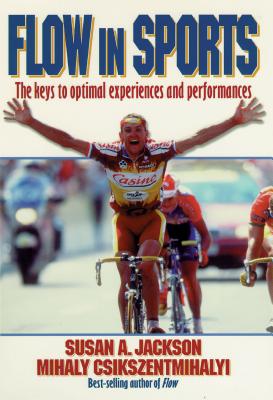 Flow in Sports - Jackson, Susan, and Csikszentmihalyi, Mihaly