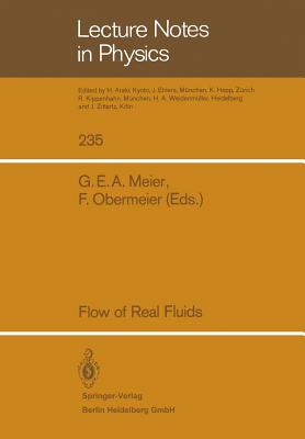 Flow of Real Fluids - Meier, Gerd E a (Editor), and Obermeier, Frank (Editor)