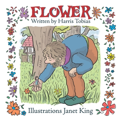 Flower: A fairy tale adventure - Tobias, Harris