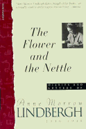 Flower and the Nettle:: Diaries and Letters of Anne Morrow Lindbergh, 1936-1939 - Lindbergh, Anne Morrow