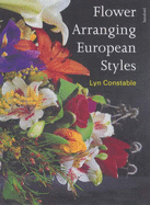 Flower Arranging: European Styles