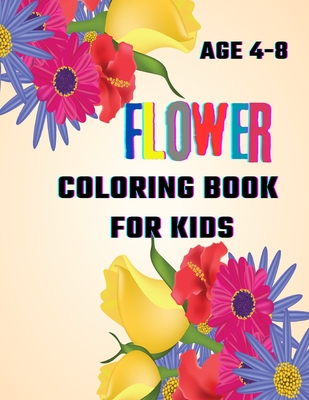 Flower Coloring Book For Kids: Floral Fantasies: Coloring Nature's Most Beautiful Creations - Hartley, Patricia