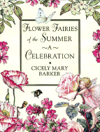 Flower Fairies of the Summer: A Celebration - Barker, Cicely Mary