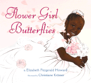 Flower Girl Butterflies - Howard, Elizabeth Fitzgerald
