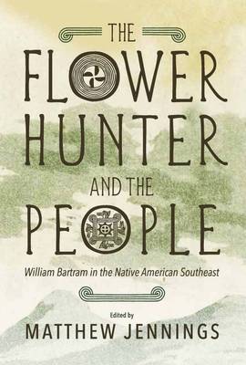 Flower Hunter & the People - Jennings, Matthew (Editor)