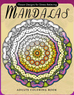 Flower Mandala Adults Coloring Books: Oriental Design for Grown-ups