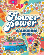 Flower Power Colouring Book: Over 45 Images