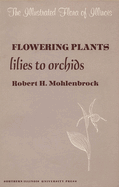 Flowering Plants: Lilies to Orchids