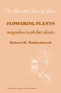 Flowering Plants: Magnolias to Pitcher Plants
